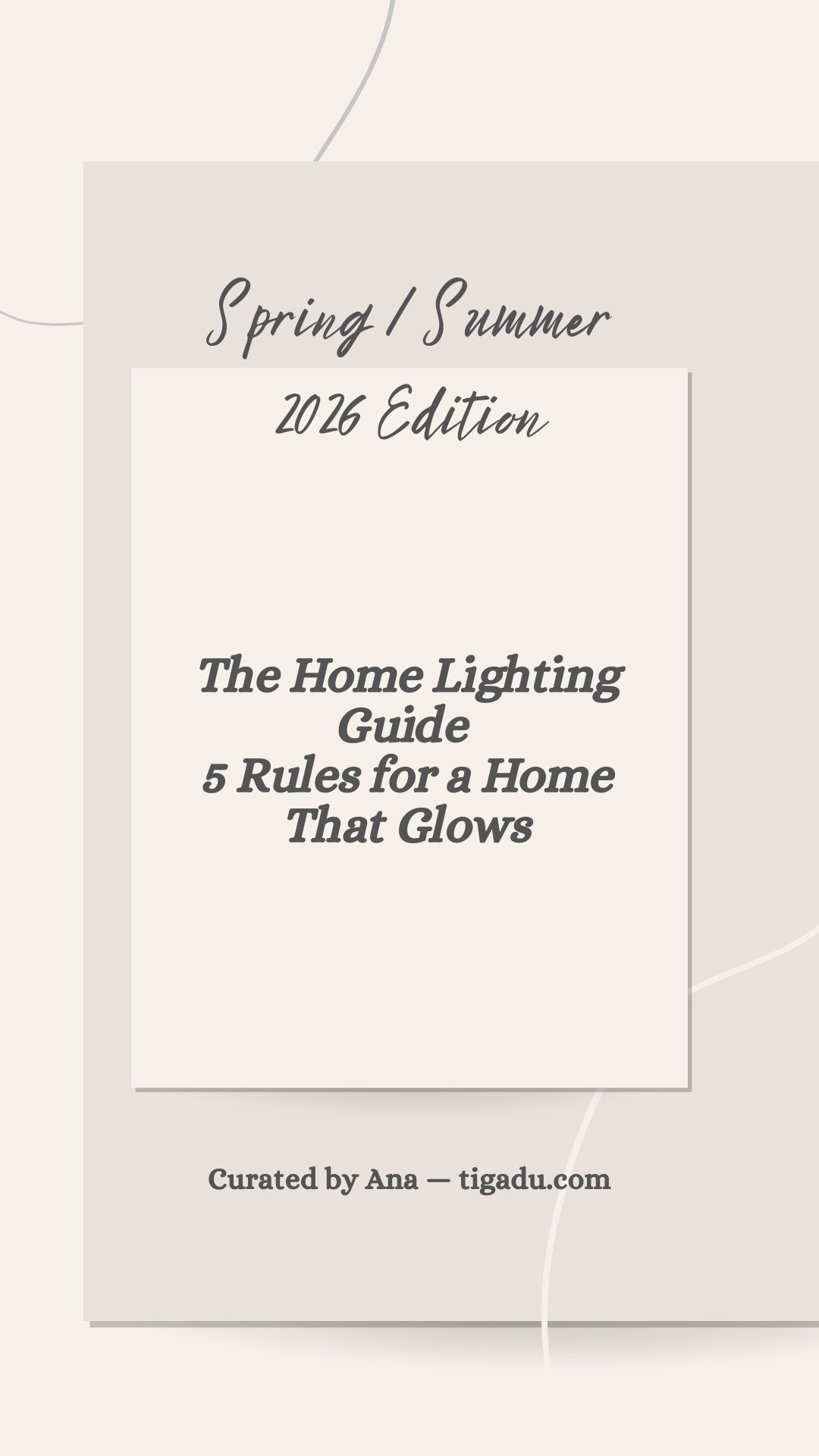 Free Download: The Home Lighting Guide — 5 Rules for a Home That Glows (Spring 2026)